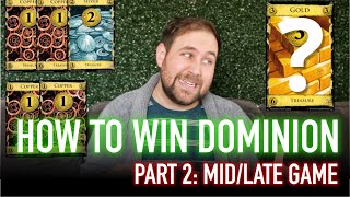 How To Win Dominion MidLate Game Part 2  Strategy Tips Guide [upl. by Sitelc]