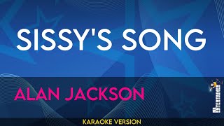 Sissys Song  Alan Jackson KARAOKE [upl. by Airbma]