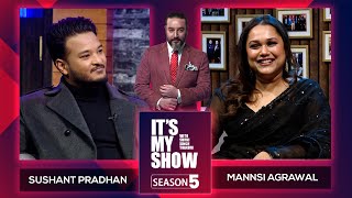 Sushant Pradhan amp Mannsi Agrawal  Its My Show With Suraj Singh Thakuri S05 E14  06 April 2024 [upl. by Iralav]