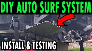 ULTIMATE DIY Auto Surf System Full install and Testing  Gears and Tech [upl. by Nnylrebma749]