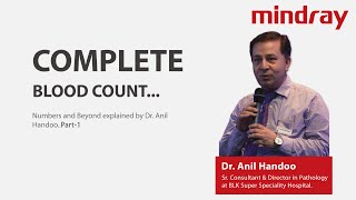 Complete Blood Count Numbers and Beyond explained by Dr Anil Handoo Part1 [upl. by Asilrak]