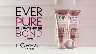 L’Oréal Paris EverPure Sulfate Free Bond Care Bonding Hair Care Strengthens Weak Hair Bonds [upl. by Nocaed]