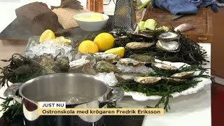 Ostronskola med krögaren Fredrik Eriksson  Nyhetsmorgon TV4 [upl. by Htevi75]