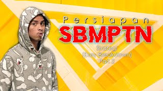 PERSIAPAN SEBELUM SBMPTN  Strategi  Easy Breakdown Part 2 [upl. by Efrem687]