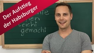 Aufstieg der Habsburger  Österreich Privilegium Maius und Hausmachtpolitik [upl. by Kenrick]