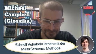 ᐅ Wie funktioniert die Mass Sentence Method zum Vokabeln lernen Glossika Gründer Michael Campbell [upl. by Nojed]