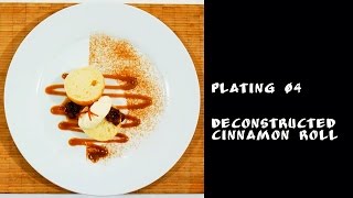 Plating 04  Deconstructed Cinnamon Roll [upl. by Hillegass]