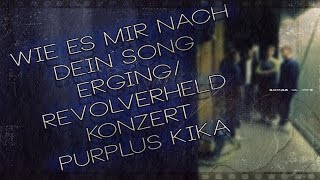 WIE ES MIR NACH DEIN SONG ERGING REVOLVERHELD KONZERT  PurPlus KiKA [upl. by Nodyroc]