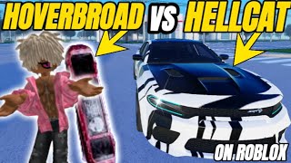 HELLCAT VS HOVERBOARD IN ROBLOXITS FAST [upl. by Toll]