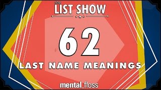 62 Last Name Meanings  mentalfloss List Show Ep 231 [upl. by Osana]