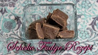 Schnelles amp einfaches Schoko Fudge Rezept [upl. by Gnanmas916]