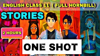 Class 11 Complete English 🔥HORNBILL  ONE SHOT  All stories amp chapters  CBSE  Educational Bhaiya [upl. by Okiek]