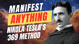 Manifest Anything using Nikola Teslas 369 Manifestation Method [upl. by Emile389]