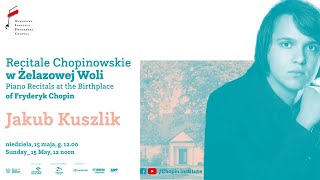 Sunday Chopin Recitals in Żelazowa Wola  Jakub Kuszlik [upl. by Puklich362]