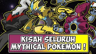 KISAH TENTANG SELURUH MYTHICAL POKEMON  PokeTalks Indonesia [upl. by Pepin]