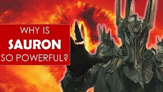 Why is Sauron so powerful  Lord of the Rings l The Silmarillion l Tolkien [upl. by Stoughton]