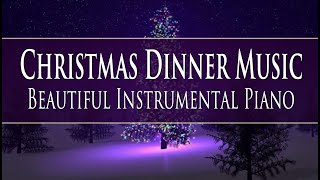 1 HOUR 🎄Christmas Music Dinner Playlist ♫ Instrumental Classics on Piano [upl. by Ayimat696]