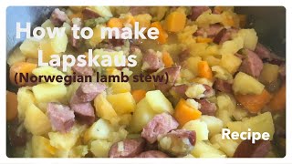 Delicious Lapskaus Norwegian lamb stew  recipe [upl. by Eudo]