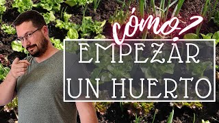 Cómo EMPEZAR un HUERTO desde cero 🌱🍅 [upl. by Ennahteb]