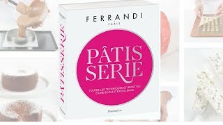 Livre Pâtisserie FERRANDI Paris [upl. by Sand867]