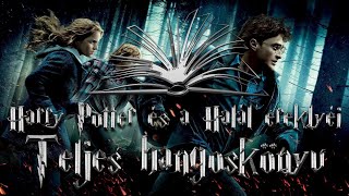 Harry Potter és a Halál ereklyéi  Teljes hangoskönyv  1 rész [upl. by Ynattyrb]