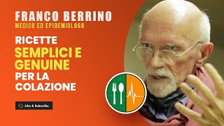 Ricette SEMPLICI E GENUINE per la colazione  Franco Berrino [upl. by Lynch954]