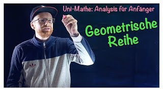 42 Geometrische Reihe  Analysis für Anfänger Reihen [upl. by Siuoleoj]