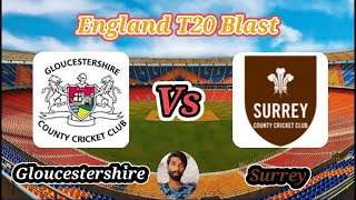 Surrey vs Gloucestershire  South Group  Vitality T20 Blast [upl. by Clareta]