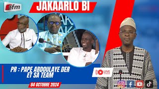 🚨🚨TFM LIVE  JAKAARLO BI avec Pape Abdoulaye DER et sa team  04 Octobre 2024 [upl. by Miriam]