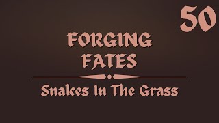 Snakes In The Grass  Forging Fates  A TalDorei Reborn Campaign  Ep 50 [upl. by Colpin]