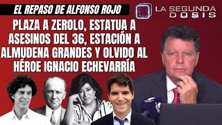 Alfonso Rojo “Plaza a Zerolo estación a Almudena Grandes y olvido al héroe Ignacio Echevarría” [upl. by Sophi]