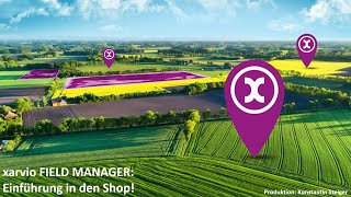 xarvio FIELD MANAGER Einführung Shop [upl. by Colwin583]