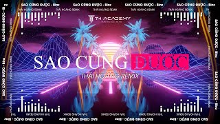 SAO CŨNG ĐƯỢC  Binz  THÁI HOÀNG REMIX  Anh có thể chờ em từ sáng đến tốiĐi đâu cũng được [upl. by Trinl375]