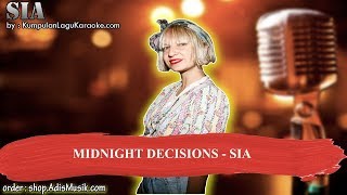 MIDNIGHT DECISIONS  SIA Karaoke [upl. by Flavian]