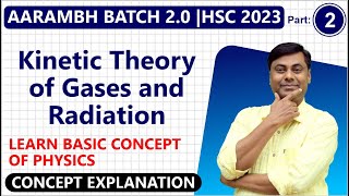 Kinetic Theory of Gases and Radiation  Lec no 02  AARAMBH BATCH 20 [upl. by Rosenblum]