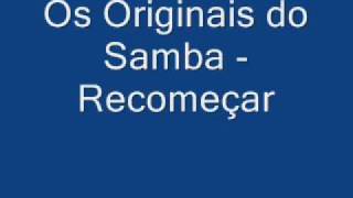 Os Originais do Samba  Recomeçar [upl. by Nerol]