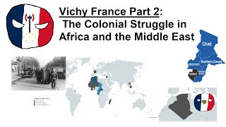 Vichy France Part 2 The Colonial Struggle in Africa and the Middle East [upl. by Celik]