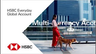 HSBC Everyday Global Account – A world of currencies and everyday value [upl. by Ahsenav]