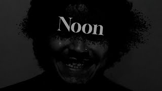 Noon [upl. by Aylad]