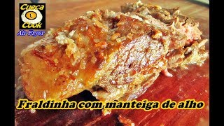 Fraldinha com manteiga de alho na Air Fryer [upl. by Esilram]