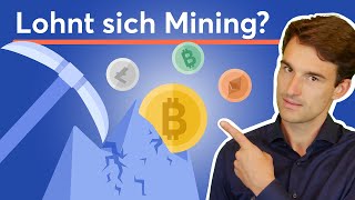 Bitcoin Mining Lohnt es sich noch Wie funktioniert das Schürfen von Kryptowährungen [upl. by Bergquist716]