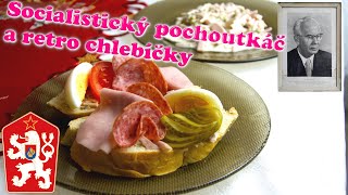 Socialistický pochoutkáč a retro chlebíčky Originální recept [upl. by Enilehcim]