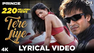 Tere Liye  Lyrical  Prince  Vivek Oberoi  Atif Aslam Shreya Ghoshal  Hindi Hits Dance Songs [upl. by Ahaelam]