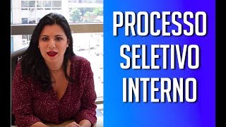 PROCESSO SELETIVO INTERNO  COMO SER APROVADO  TUTORIAL COMPLETO [upl. by Annodal]