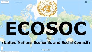 ECOSOC United Nations Economic and Social Council  International Organization  narviacademy [upl. by Adaven]