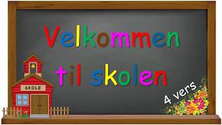 Velkommen til skolen 4 vers [upl. by Buckler]