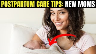 Postpartum Care Essential Tips For New Moms [upl. by Mcbride453]