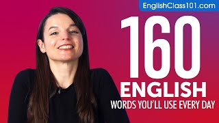 160 English Words Youll Use Every Day  Basic Vocabulary 56 [upl. by Bartlett]