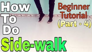 How To Do Sidewalk  Glide  Slide Move Tutorial By Sanju Beginner Dance Tutorial Part  4 [upl. by Enieledam22]