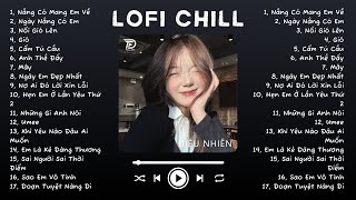 Nhạc Lofi Chill Top Xu Hướng 2024 Triệu View ♬ Nắng Có Mang Em Về Nổi Gió Lên Gió Cẩm Tú Cầu Mây [upl. by Alameda608]